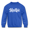 Hawaii Youth Sweatshirt - Hand Lettered Youth Hawaii Crewneck Sweatshirt - royal blue