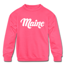 Maine Youth Sweatshirt - Hand Lettered Youth Maine Crewneck Sweatshirt - neon pink