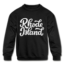 Rhode Island Youth Sweatshirt - Hand Lettered Youth Rhode Island Crewneck Sweatshirt - black