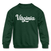 Virginia Youth Sweatshirt - Hand Lettered Youth Virginia Crewneck Sweatshirt - forest green