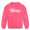 Wyoming Youth Sweatshirt - Hand Lettered Youth Wyoming Crewneck Sweatshirt - neon pink