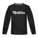Montana Youth Long Sleeve Shirt - Hand Lettered Youth Long Sleeve Montana Tee - black