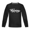 Wyoming Youth Long Sleeve Shirt - Hand Lettered Youth Long Sleeve Wyoming Tee - black