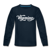Wyoming Youth Long Sleeve Shirt - Hand Lettered Youth Long Sleeve Wyoming Tee - deep navy