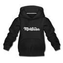 Montana Youth Hoodie - Hand Lettered Youth Montana Hooded Sweatshirt - black