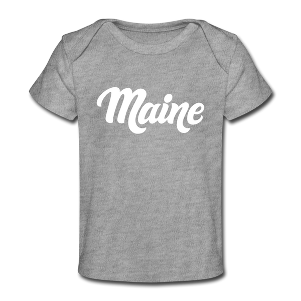 Maine Baby T-Shirt - Organic Hand Lettered Maine Infant T-Shirt - heather gray
