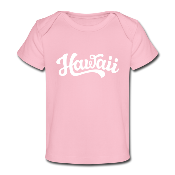 Hawaii Baby T-Shirt - Organic Hand Lettered Hawaii Infant T-Shirt - light pink