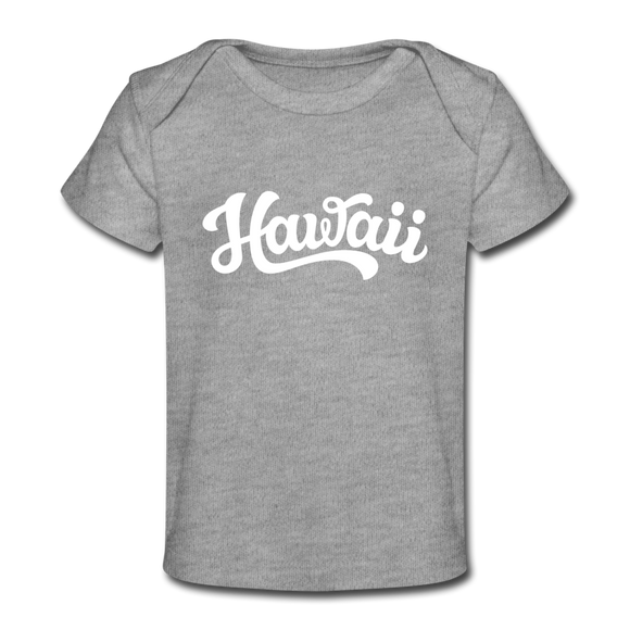 Hawaii Baby T-Shirt - Organic Hand Lettered Hawaii Infant T-Shirt - heather gray