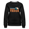 Tahoe, California Women’s Sweatshirt - Retro Mountain Women’s Tahoe Crewneck Sweatshirt - black